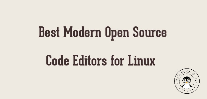 4個(gè)最流行的Linux平臺(tái)開(kāi)源代碼編輯器